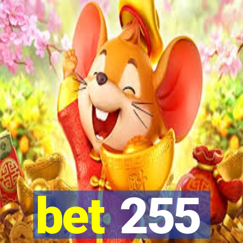 bet 255